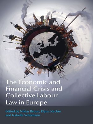 cover image of The Economic and Financial Crisis and Collective Labour Law in Europe